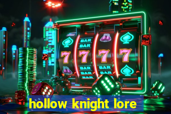 hollow knight lore